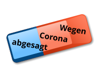 Wegen Corona abgesagt